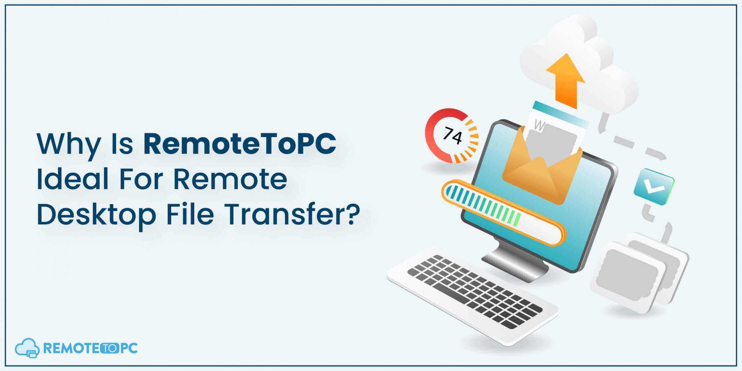 RemoteToPC Remote Desktop File Transfer