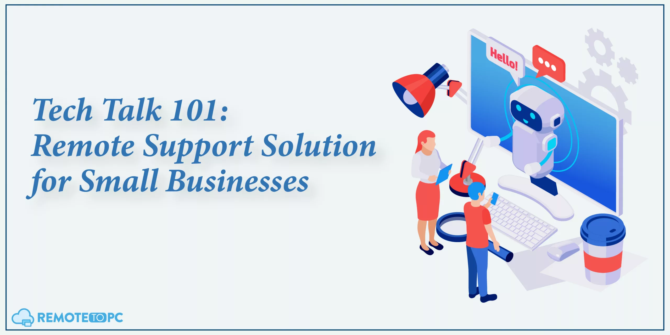 Remotetopc Remote Support Solution for Small Businesses